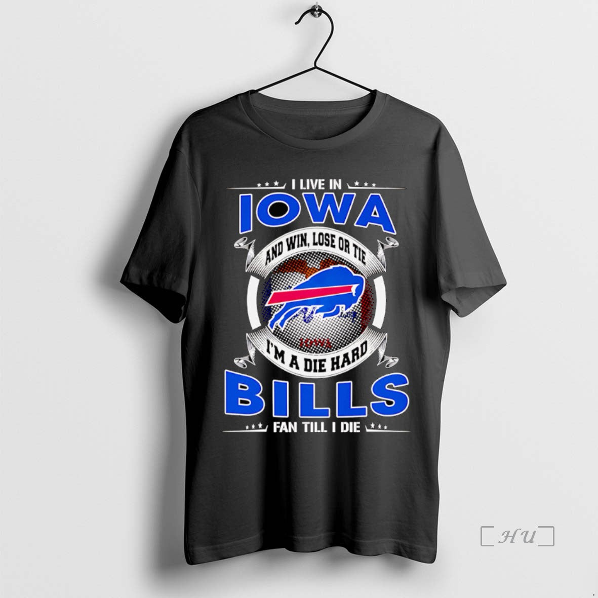Officials I Live Iowa Win Lose Tie Im Dead Hard Buffalo T-Shirts, Hoodie, Sweatshirt