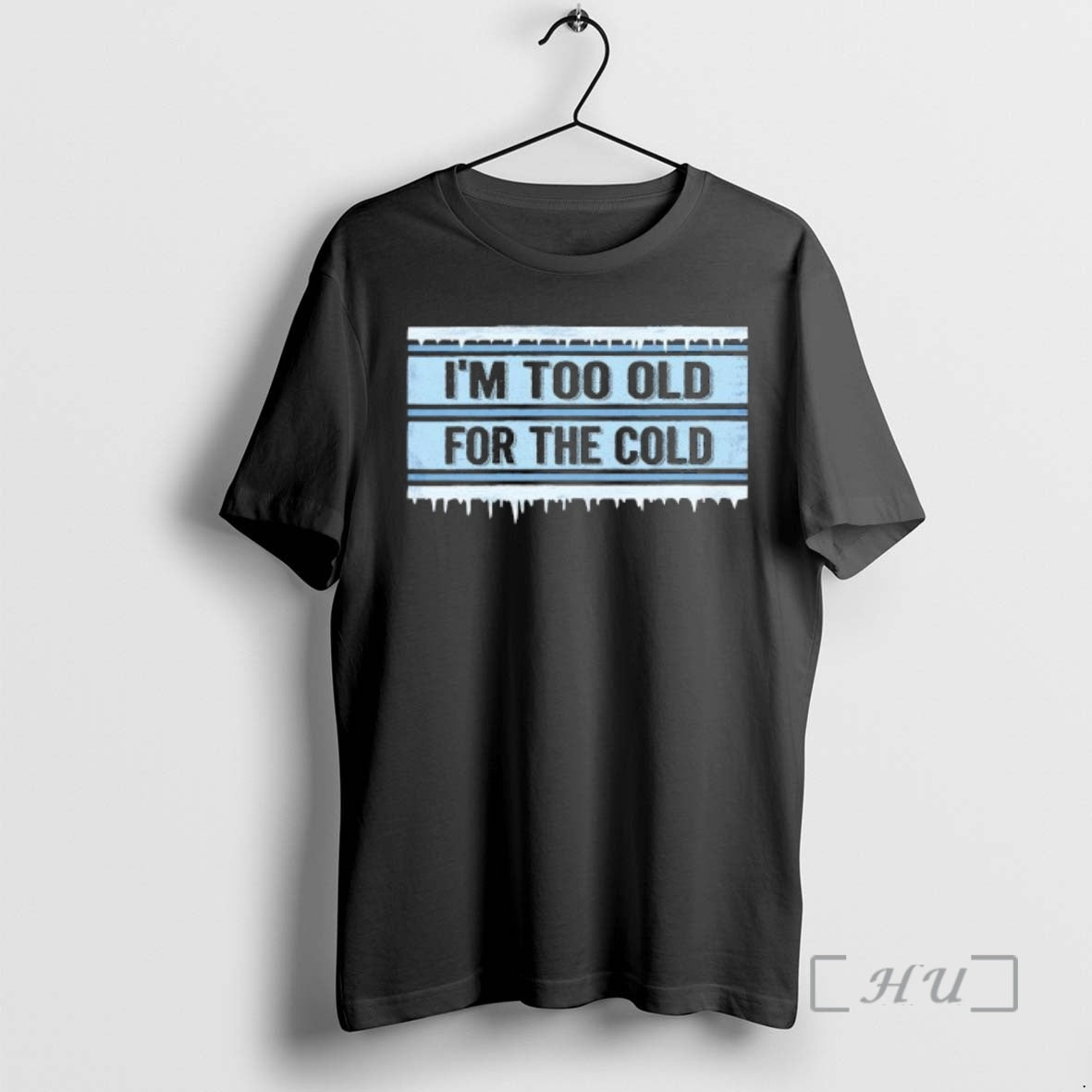 Officials Im Too Old Cold T-Shirts, Hoodie, Sweatshirt