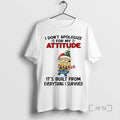 Officials Minion I Dont Apologize My Attitude Built Everything I Survived Circle T-Shirts, Hoodie, Sweatshirt