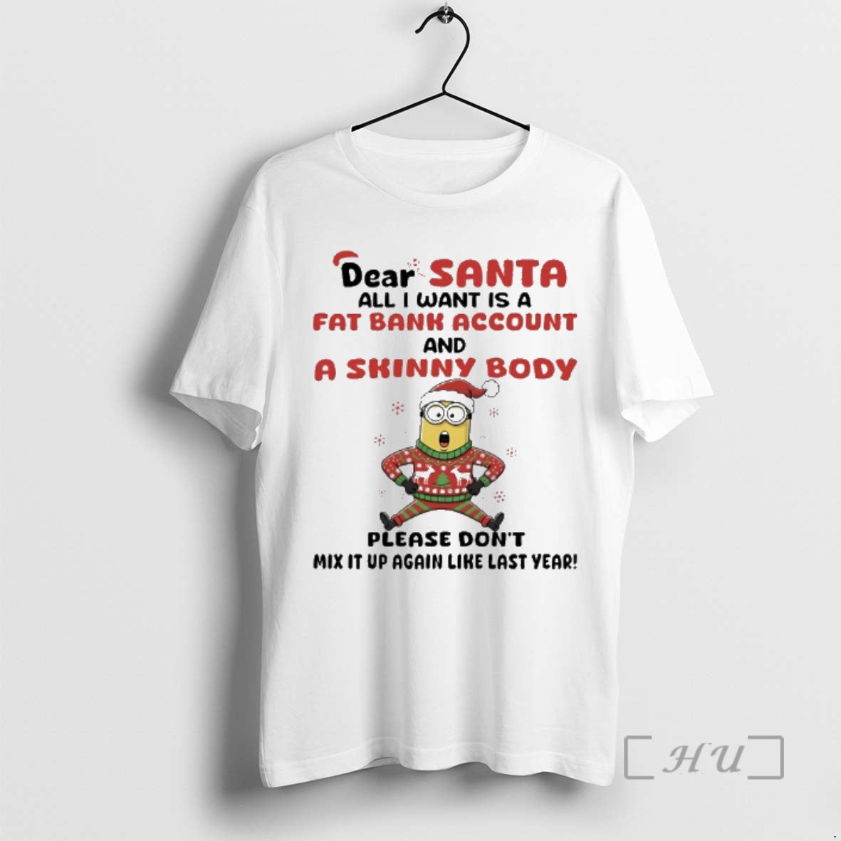 Officials Minions Dear Santa All I Want Is Fat Bank Account Skinny T-Shirts, Hoodie, Sweatshirt