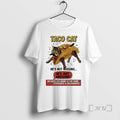 Officials Taco Cat Hes Not Missing Hes Just Awesome T-Shirts, Hoodie, Sweatshirt