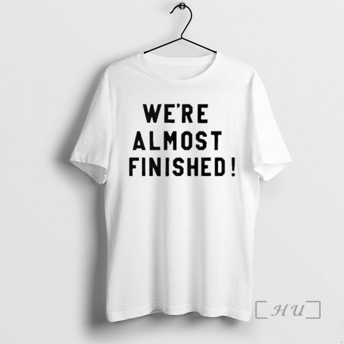 Officials Were Almost Finished T-Shirts, Hoodie, Sweatshirt
