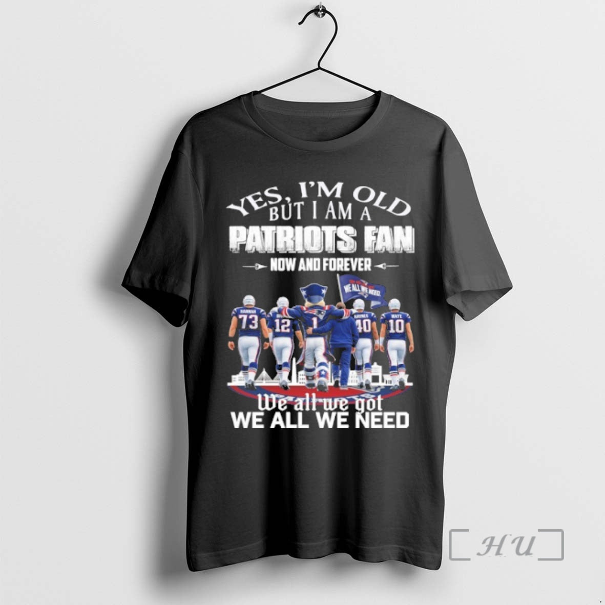 Officials Yes Im Old But I Am Patriots Fan Now Forever Team Player T-Shirts, Hoodie, Sweatshirt