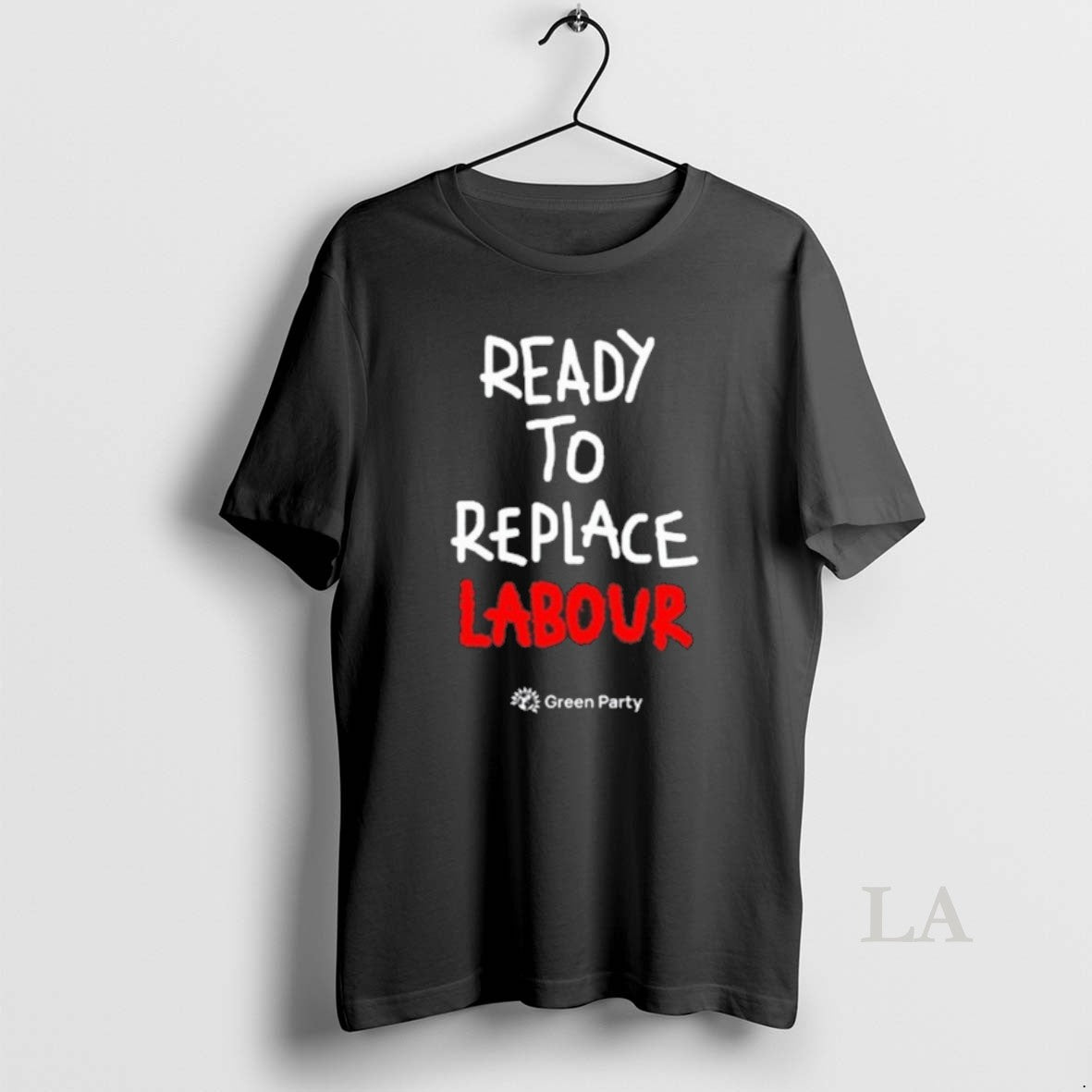 Original Green Party Ready Replace Labour T-Shirts, Hoodie, Sweatshirt