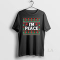 Original Im Peace Ugly T-Shirts, Hoodie, Sweatshirt