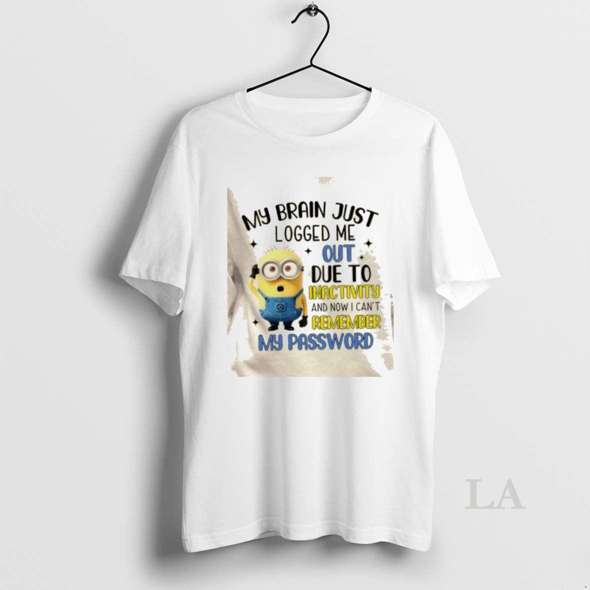Original Minions My Brain Just Logged Me Out Due Inactivity Now I Cant Remember T-Shirts, Hoodie, Sweatshirt