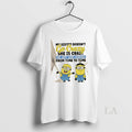 Original Minions My Sister Doesnt Go Crazy She Is Crazo She Just Goes Normal T-Shirts, Hoodie, Sweatshirt