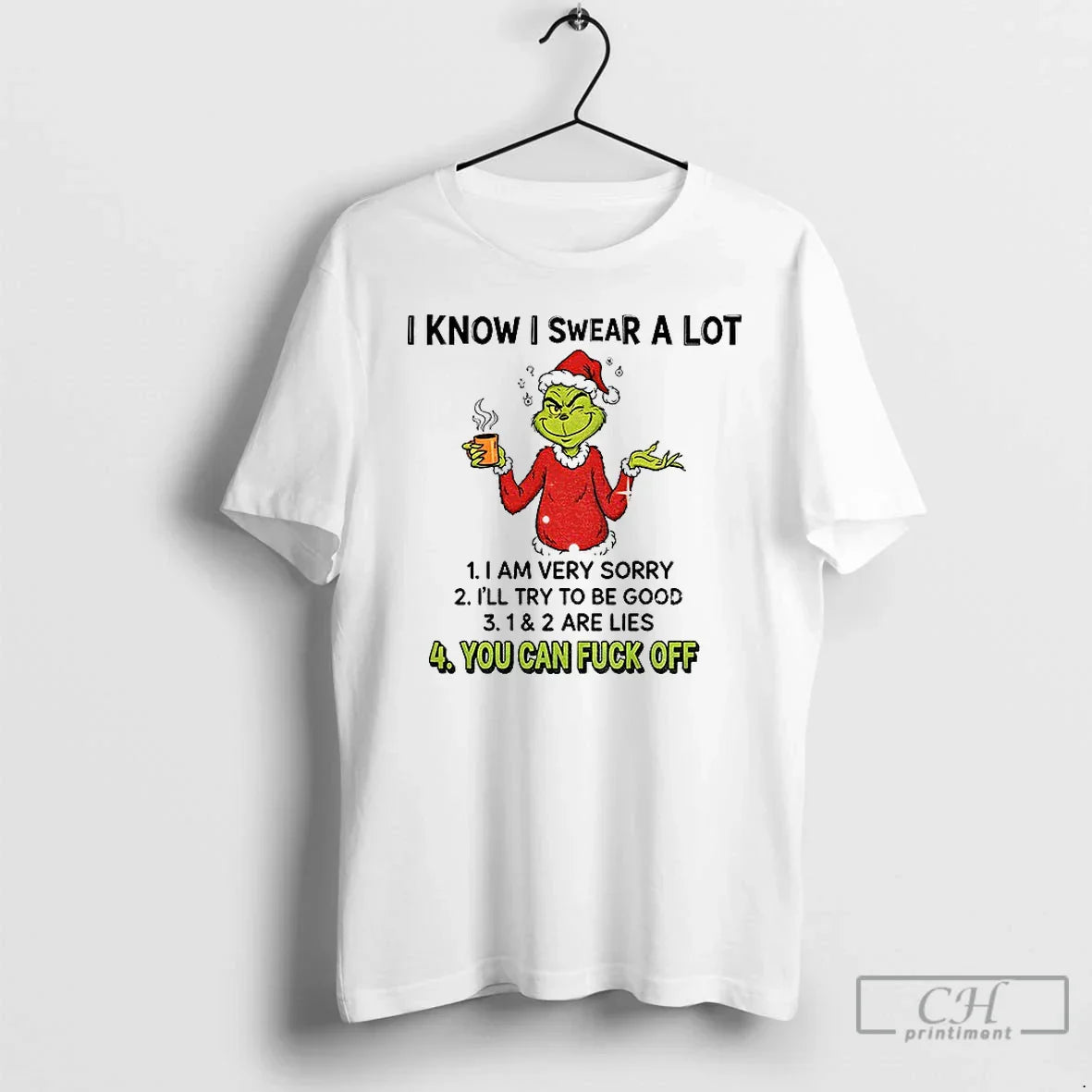 Grinch I Know I Swear Lot I Am Very Sorry Ill Try T-Shirts, Hoodie, Sweatshirt