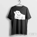 Im Not Okay T-Shirts, Hoodie, Sweatshirt