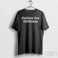 Justice Goodness Not Woman Say Her Name Renee Nicole Good T-Shirts, Hoodie, Sweatshirt