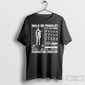 Male Female Bitch I Am Still Character Creator T-Shirts, Hoodie, Sweatshirt