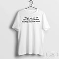 Might Quit My Job Focus Writing Hockey Romance Novels T-Shirts, Hoodie, Sweatshirt