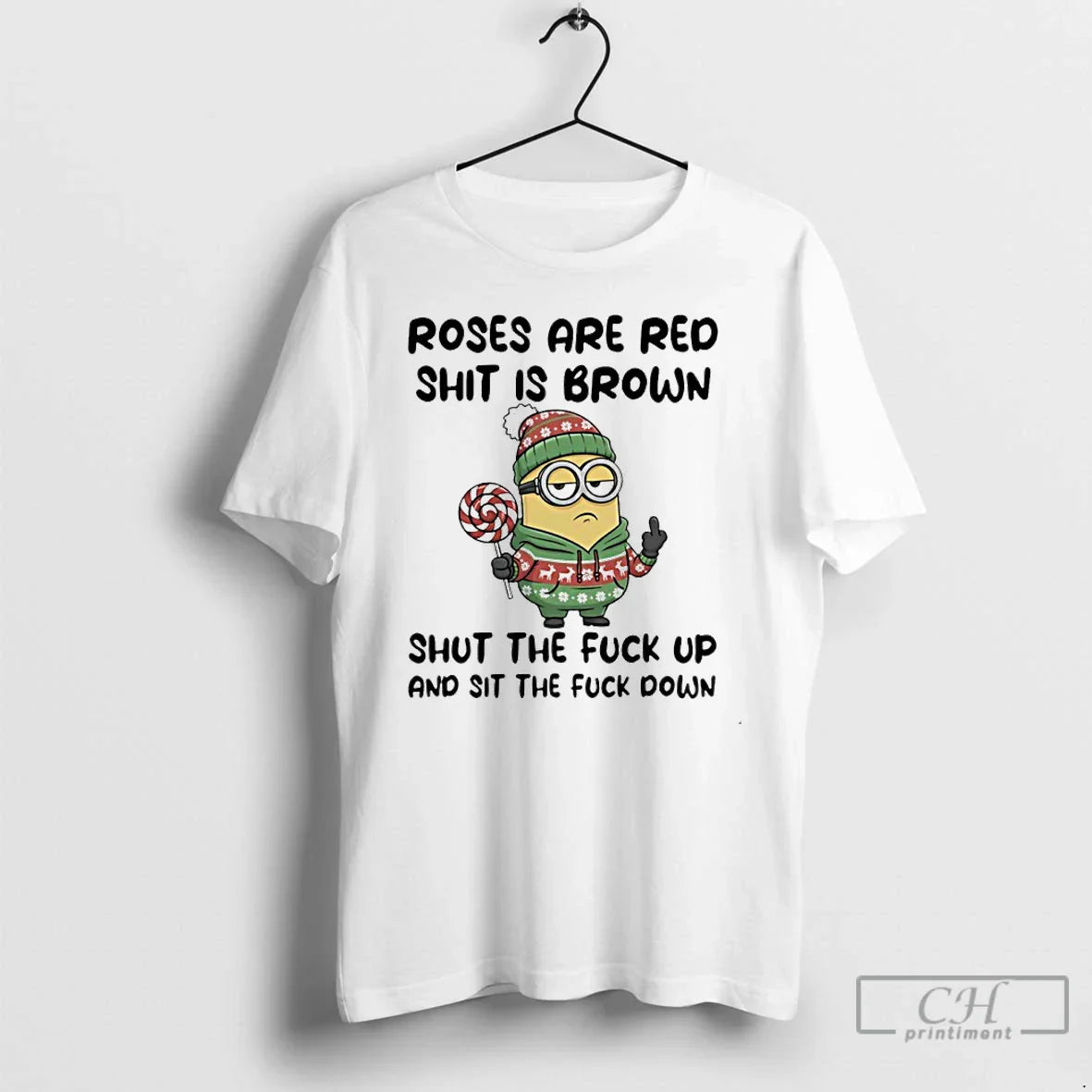 Minion Middle Finger Roses Are Red Shit Is Brown Shut Fuck Up T-Shirts, Hoodie, Sweatshirt