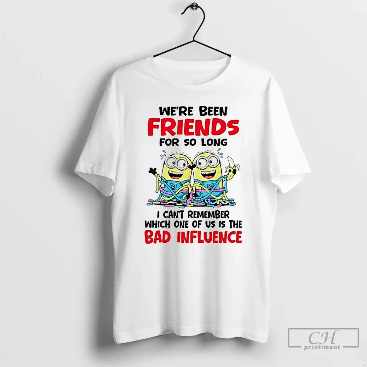 Minion Were Been Friends So Long I Cant Remember Which One Us T-Shirts, Hoodie, Sweatshirt