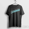 Not Left Not Right Forward Party T-Shirts, Hoodie, Sweatshirt