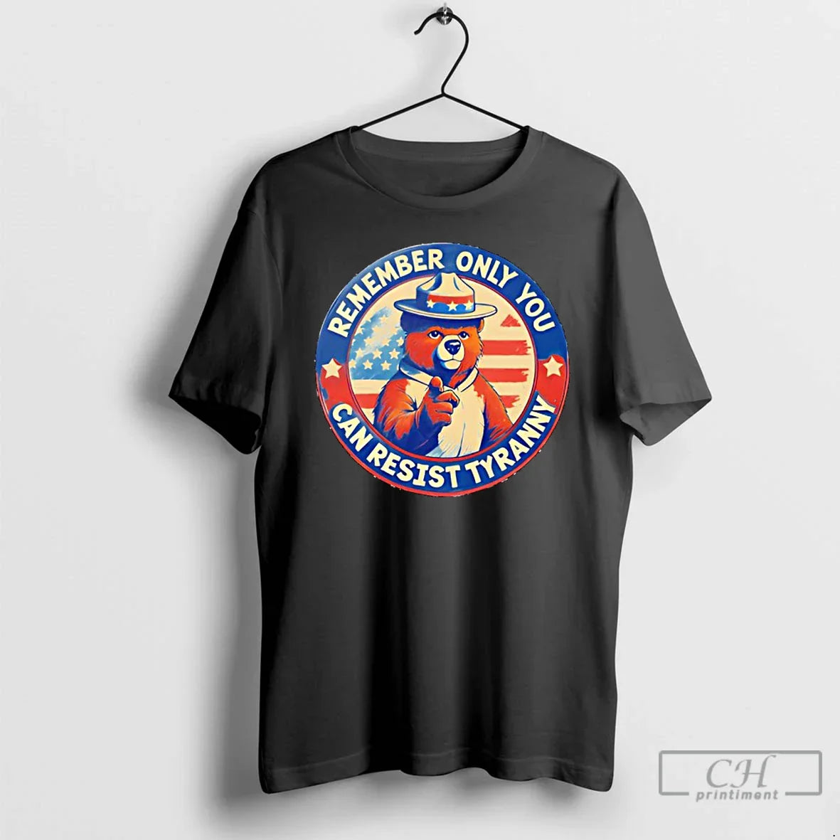 Remember Only You Can Resist Tyranny T-Shirts, Hoodie, Sweatshirt
