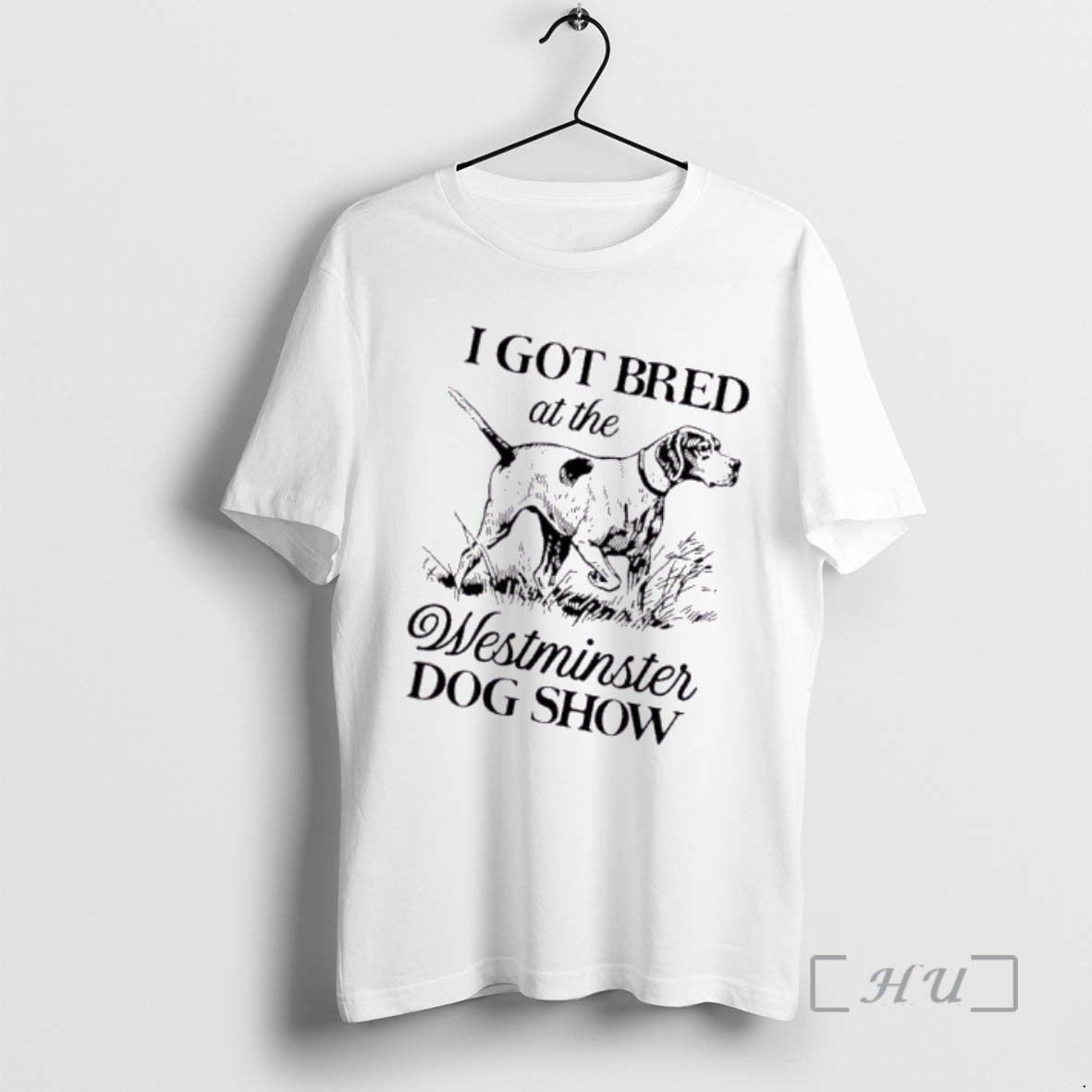 Trending I Got Bred Dog Show T-Shirts, Hoodie, Sweatshirt