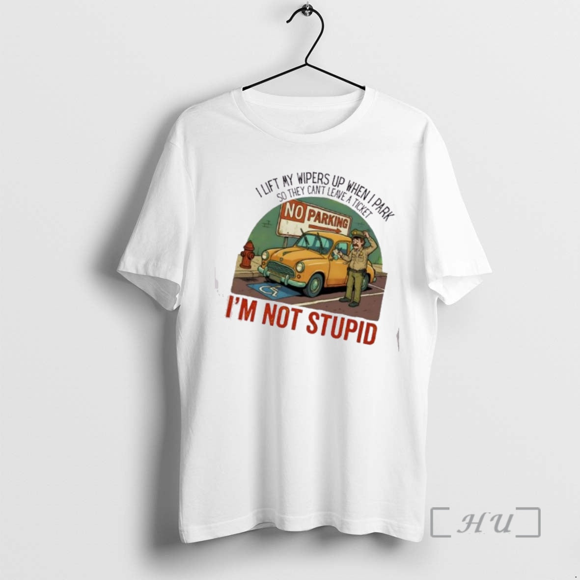 Trending I Lift My Wipers Up Them I Park So They Cant Leave Ticket T-Shirts, Hoodie, Sweatshirt