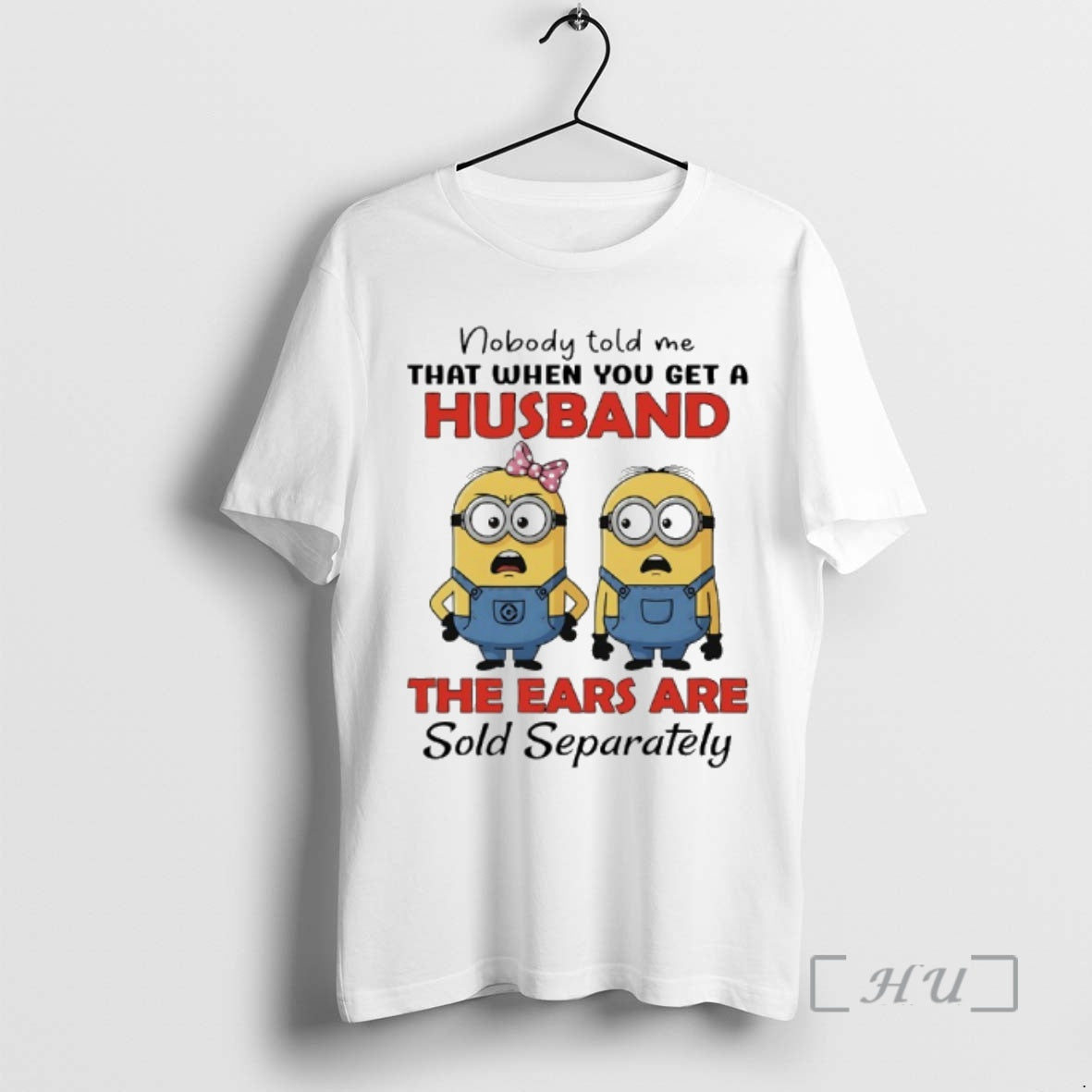 Trending Minions Couple Nobody Told Me That When You Get Husband Ears Are T-Shirts, Hoodie, Sweatshirt