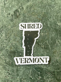 Shred Vermont Ski Sticker| State Sticker Weather Resistant