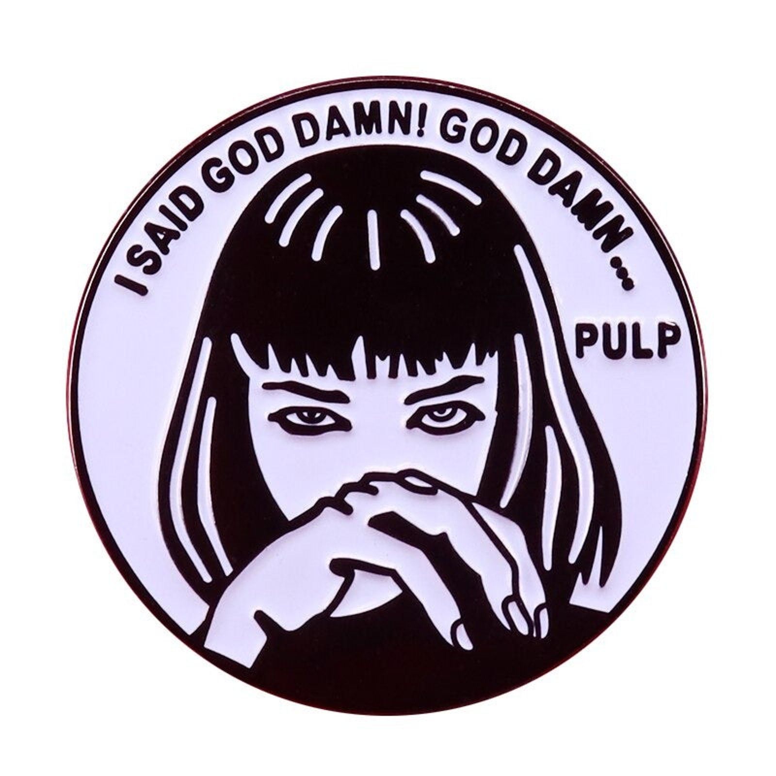 Independent Trading Co Mia Wallace Pulp Fiction I Said God Damn Enamel Pins 207