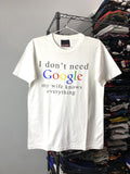 Vintage 1990s I Don T Need Google Humor Art T Shirt