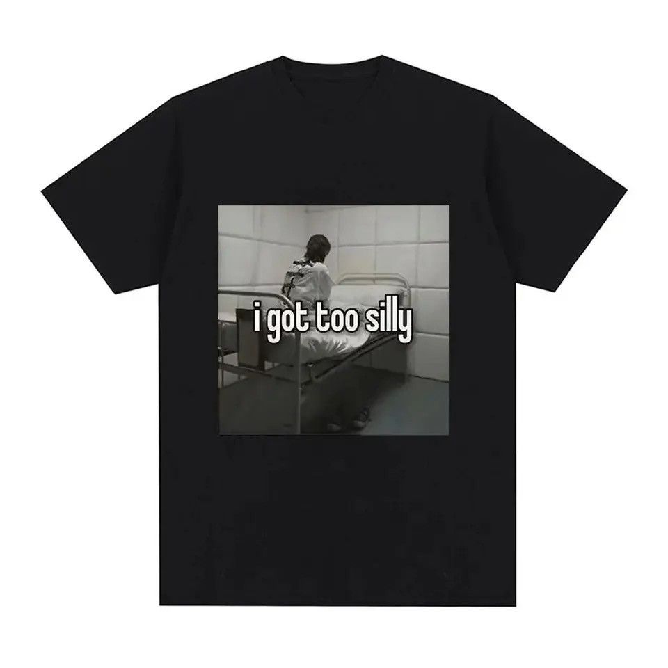 Vintage I Got Too Silly Funny Print Meme T Shirt Hoodie, Sweatshirt | FlexRushtees.com