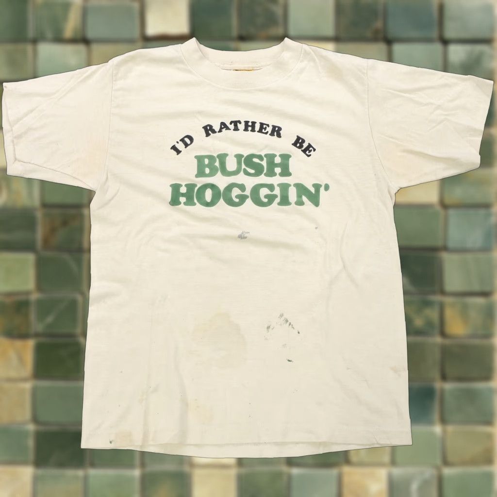 Vintage Rare T Plus I D Rather Be Bush Hoggin T Shirt 70s 80s 50 50 Usa Beige L Shirt Mens 5