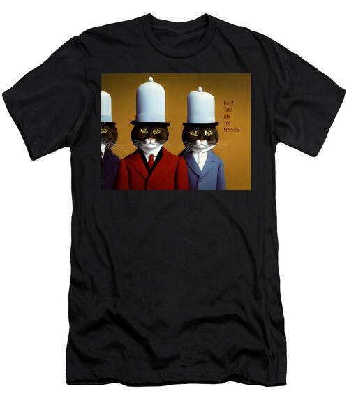 Don't Take Life Too Seriously T-Shirt