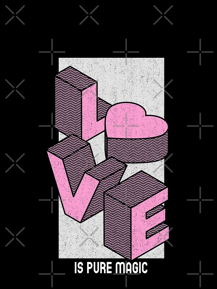 LOVE is pure magic! by PrintSoulDesign