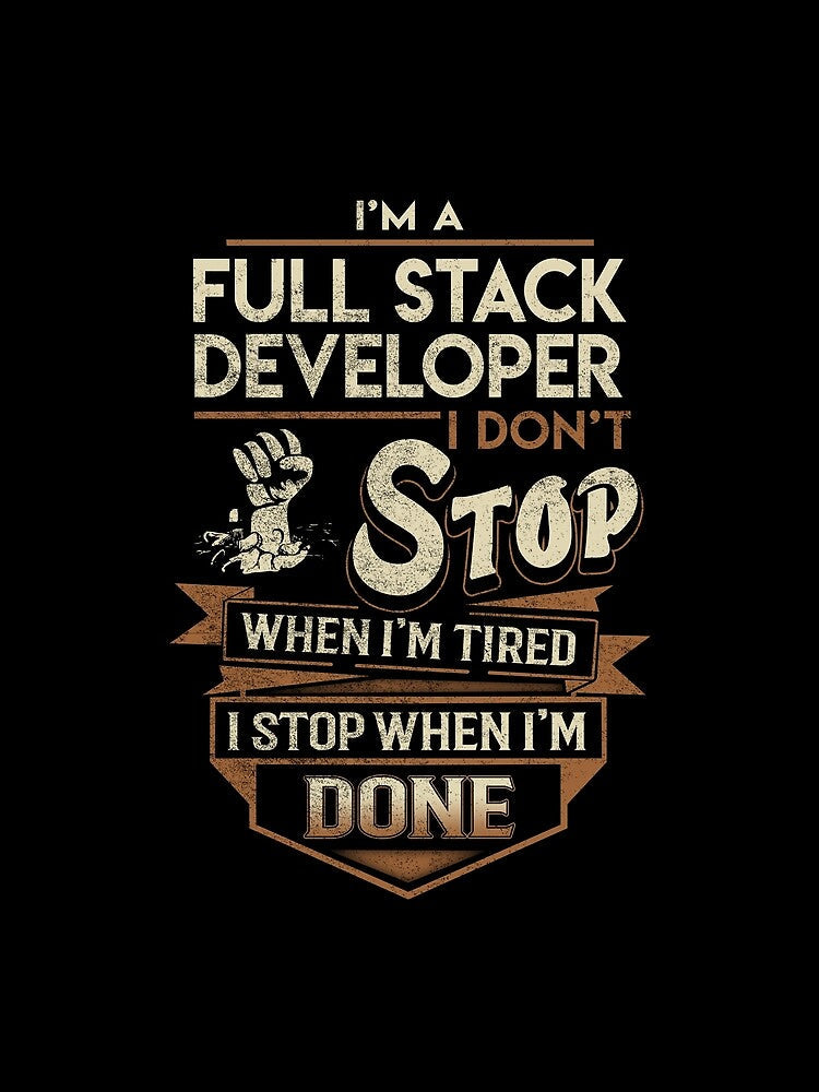 Full Stack Developer T Shirt - I Stop When Done Job Gift Item Tee by paneczkopat