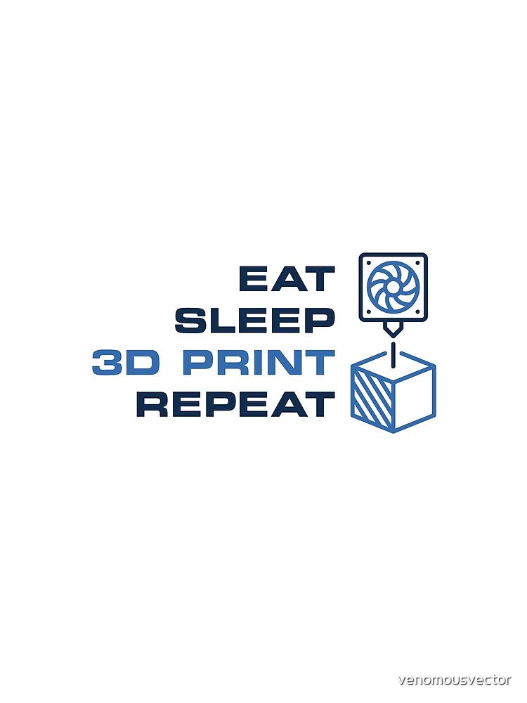 Eat Sleep 3D Print Repeat - 3D Printer Cute Design by venomousvector