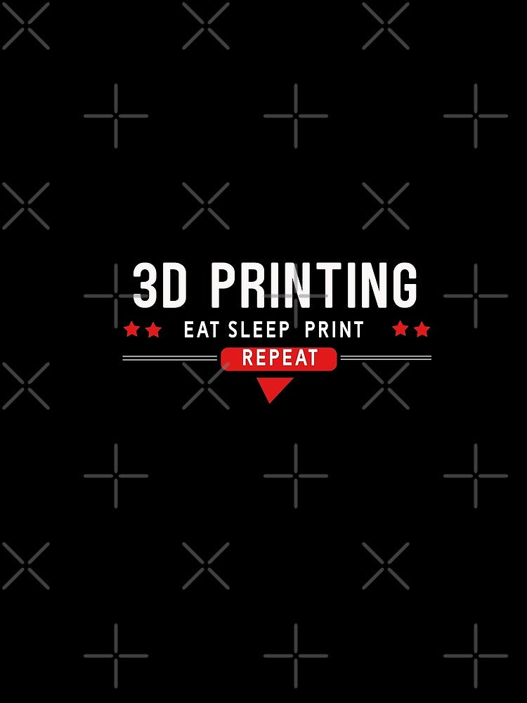 3D PRINTING EAT SLEEP PRINT REPEAT by ArteeInnovation