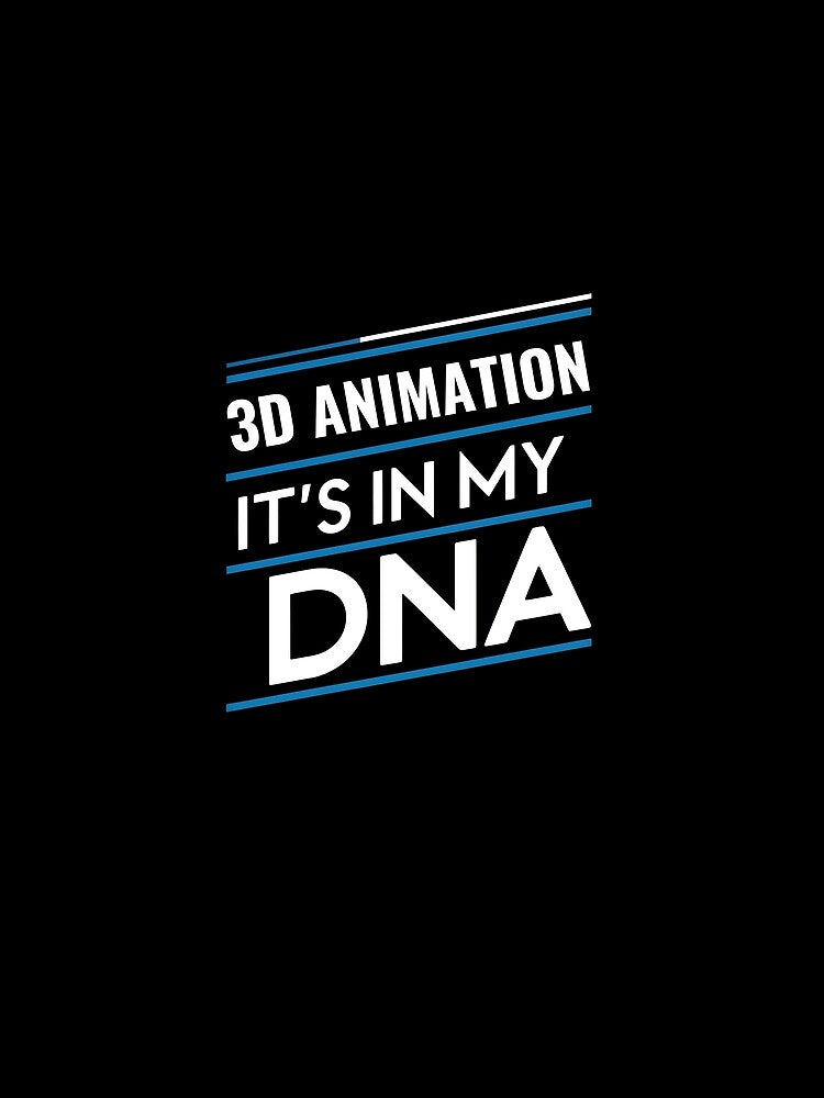 3D Animation its in my dna by greenbluearts