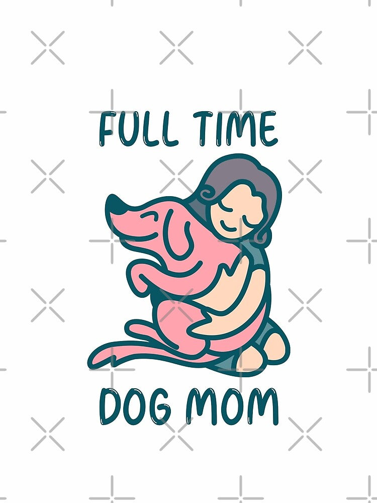Full Time Dog Mom by NikStore