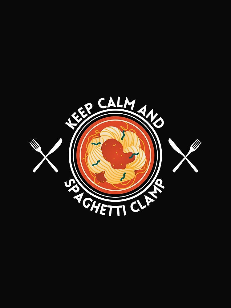 Copy of Keep Calm And Spaghetti Clamp by NikkosDesigns