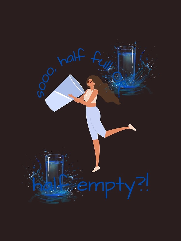 Half full or half empty by BurstBlue-1