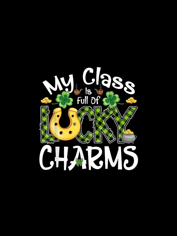 My Class Is Full Of Lucky Charms Teachers St Patrick's Day by brita797