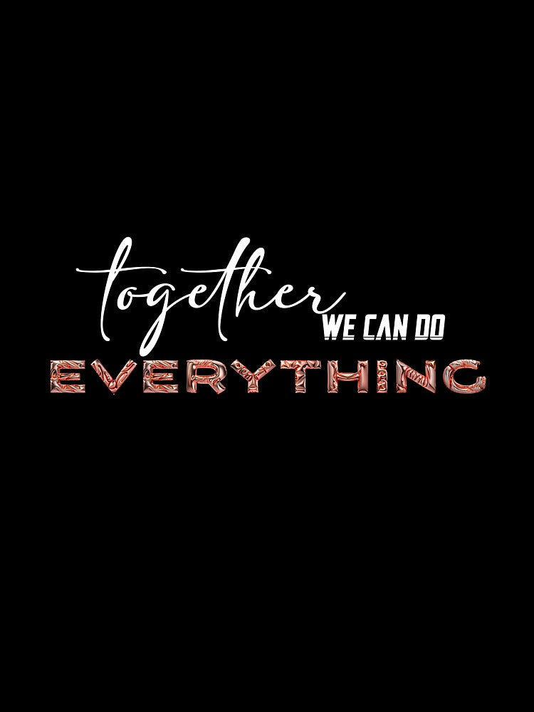 together we can do everything by Naymar Hernandez