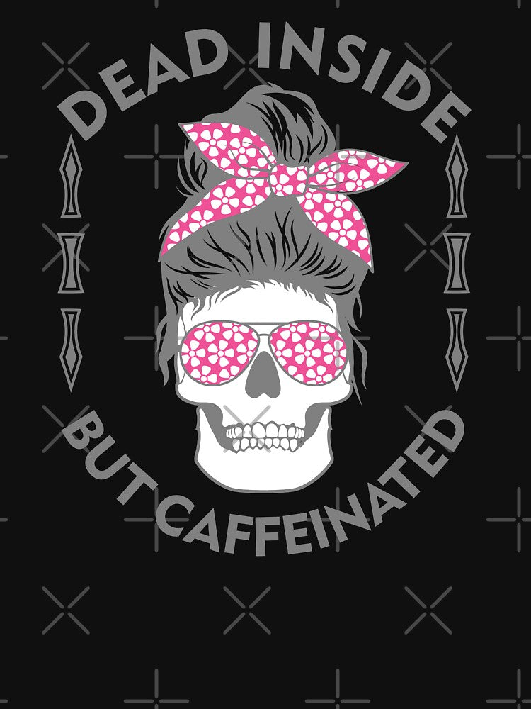 Dead Inside But Caffeinated-Skeleton T-Shirt Design - Shirt Design - Sticker Redbubble by bluehatgraphics