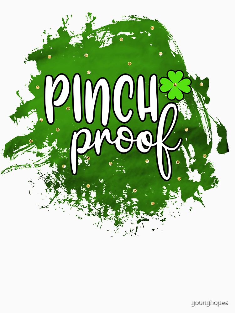 Pinch Proof St Patricks Day by younghopes