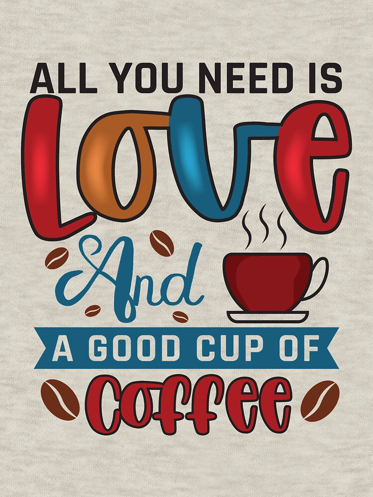 ALL YOU NEED IS LOVE & A GOOD CUP OF COFFEE by HASSANBADRI2050