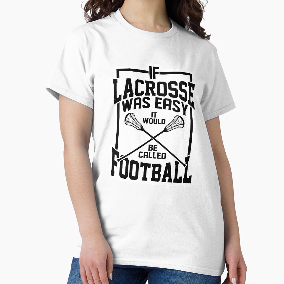 Lacrosse | If Lacrosse was Easy it would be called Football by MYpngShop