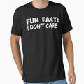 Fun Fact I Don'T Care Funny Mom And Dad Gift by VegaStudio