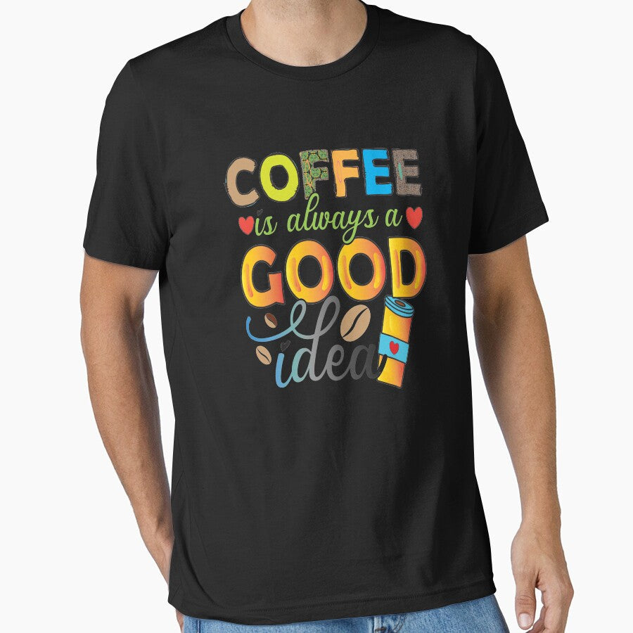 Coffee Is Always A Good Idea by OliDesigns