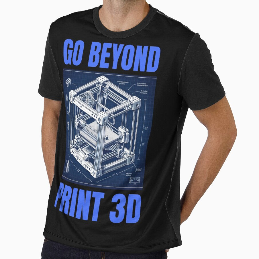 Go Beyond Print 3D - 3D Printing by BadAttitudeTees