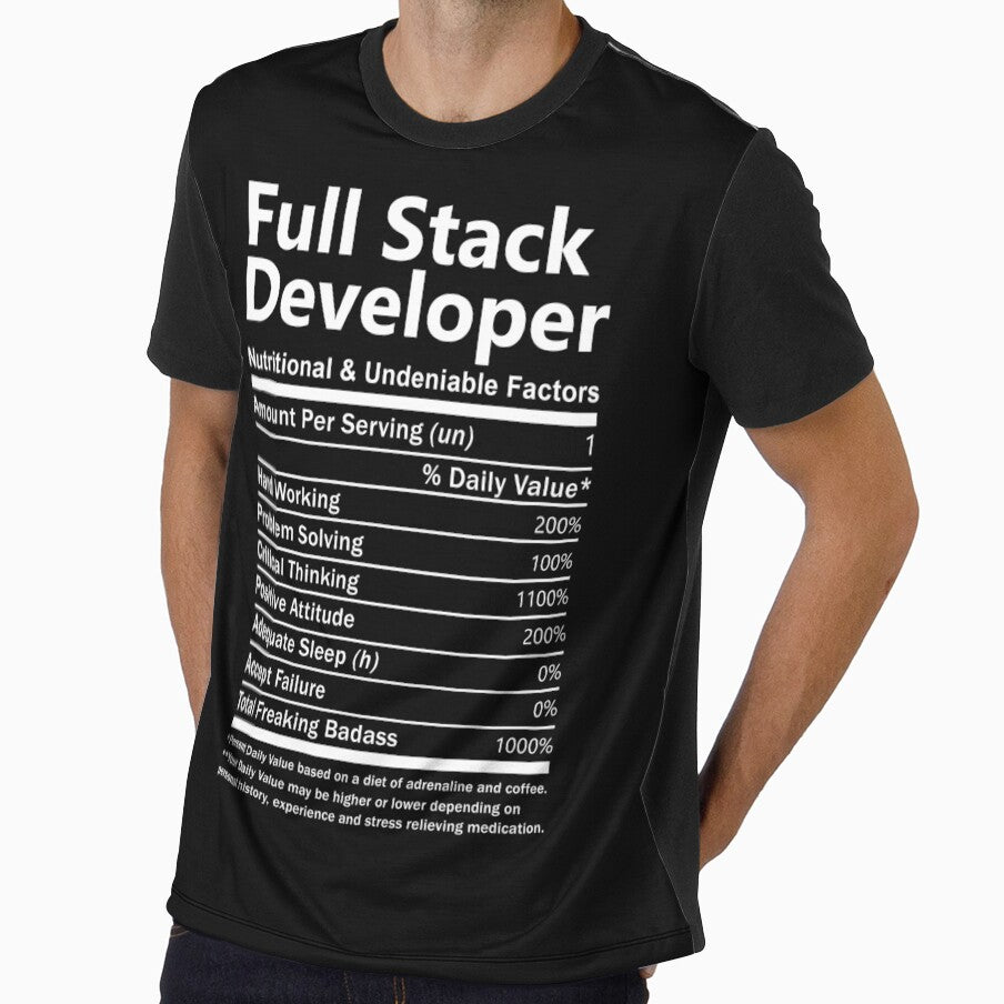 Full Stack Developer T Shirt - Nutritional and Undeniable Factors Gift Item Tee by oslandefren