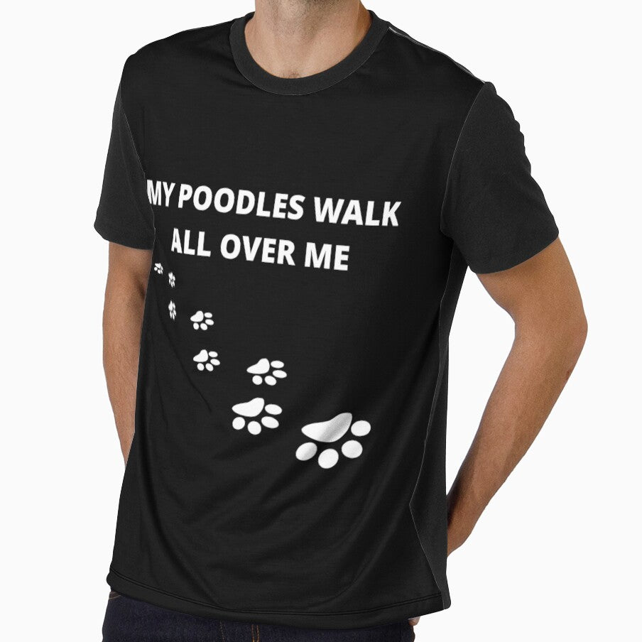 MY POODLES WALK ALL OVER ME by uniqueitems