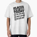 Places I Won’t Be Going Today – Above & Beyond / The Extra Mile / Outta My Way Design, Funny Lazy Humor Gift, Sarcastic Quote Graphic Tee by AsturShop