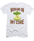 Working On My Core T-Shirt